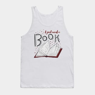 I Just Need A Book Tank Top